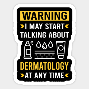 Warning Dermatology Dermatologist Sticker